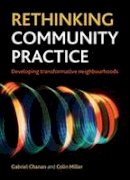 Gabriel Chanan - Rethinking Community Practice: Developing Transformative Neighbourhoods - 9781447300090 - V9781447300090