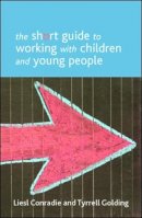 Liesl Conradie - The Short Guide to Working with Children and Young People - 9781447300236 - V9781447300236
