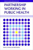 David J. Hunter - Partnership Working in Public Health - 9781447301325 - V9781447301325