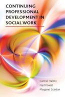 Carmel Halton - Continuing Professional Development in Social Work - 9781447307389 - V9781447307389