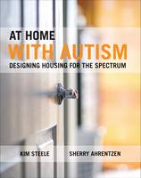 Kim Steele - At Home with Autism: Designing Housing for the Spectrum - 9781447307976 - V9781447307976