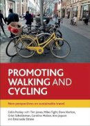 Colin G Pooley - Promoting Walking and Cycling: New Perspectives on Sustainable Travel - 9781447310082 - V9781447310082