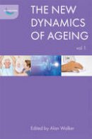 Alan Walker - The New Dynamics of Ageing Volume 1 - 9781447314738 - V9781447314738