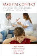 Jenny Reynolds - Parental Conflict: Outcomes and Interventions for Children and Families - 9781447315810 - V9781447315810