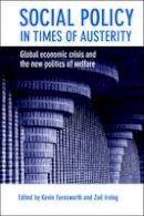 Kevin(Ed Farnsworth - Social Policy in Times of Austerity: Global Economic Crisis and the New Politics of Welfare - 9781447319122 - V9781447319122