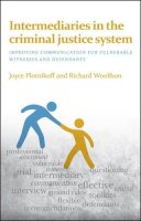 Joyce Plotnikoff - Intermediaries in the Criminal Justice System: Improving Communication for Vulnerable Witnesses and Defendants - 9781447326069 - V9781447326069