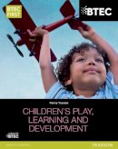 Penny Tassoni - BTEC Level 2 Firsts in Children´s Play, Learning and Development Student Book - 9781447944614 - V9781447944614