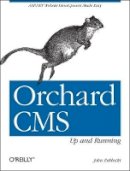 John Zablocki - Orchard CMS - Up and Running - 9781449320218 - V9781449320218