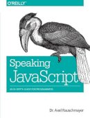 Axel Rauschmayer - Speaking JavaScript - 9781449365035 - V9781449365035