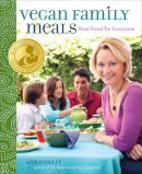 Ann Gentry - Vegan Family Meals: Real Food for Everyone - 9781449402372 - V9781449402372