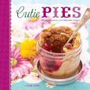 Dani Cone - Cutie Pies: 40 Sweet, Savory, and Adorable Recipes - 9781449403058 - V9781449403058