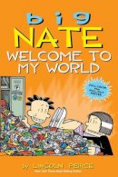 Lincoln Peirce - Big Nate: Welcome to My World - 9781449462260 - V9781449462260