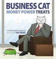 Tom Fonder - Business Cat: Money, Power, Treats - 9781449474140 - V9781449474140