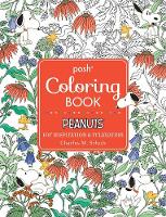 Charles M. Schulz - Posh Adult Coloring Book: Peanuts for Inspiration & Relaxation - 9781449483197 - V9781449483197