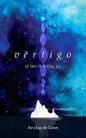 Analog De Leon - Vertigo: Of Love & Letting Go: An Odyssey About a Lost Poet in Retrograde - Modern Poetry & Quotes - 9781449487751 - V9781449487751