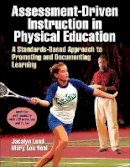 Jacalyn Lea Lund - Assessment-Driven Instruction in Physical Education - 9781450419918 - V9781450419918