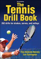 Tina Hoskins-Burney - Tennis Drill Book-2nd Edition, The - 9781450459921 - V9781450459921