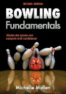 Michelle Mullen - Bowling Fundamentals 2nd Edition - 9781450465809 - V9781450465809