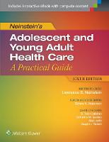 Lawrence Neinstein - Neinsteins Adolescent and Young Adult Health Care: A Practical Guide (Adolescent Health Care a Practical Guide) - 9781451190083 - V9781451190083