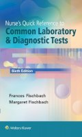 Frances Fischbach - Nurse's Quick Reference to Common Laboratory & Diagnostic Tests - 9781451192421 - V9781451192421