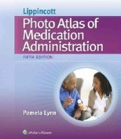 Pamela Lynn Msn  Rn - Lippincott's Photo Atlas of Medical Administration - 9781451194319 - V9781451194319