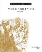 Kirsi I. Stjerna - The Annotated Luther: Word and Faith: Volume 2 - 9781451462708 - V9781451462708