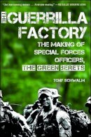 Tony Schwalm - The Guerilla Factory - 9781451623611 - V9781451623611