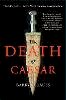 Barry Strauss - The Death of Caesar. The Story of History's Most Famous Assassination.  - 9781451668810 - V9781451668810