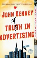 John Kenney - Truth in Advertising: A Novel - 9781451675559 - V9781451675559