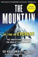 Ed Viesturs - The Mountain: My Time on Everest - 9781451694741 - V9781451694741