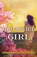 Chitra  Banerjee Divakaruni - Oleander Girl: A Novel - 9781451695687 - V9781451695687