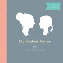 Jaime Morrison Curtis - My Prudent Advice: Lessons for My Daughter - 9781452107837 - V9781452107837