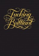 Calligraphuck - Fucking Brilliant Journal - 9781452125848 - V9781452125848