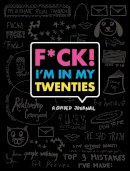 Emma Koenig - F*ck I'm in My Twenties: A Guided Journal - 9781452128344 - V9781452128344