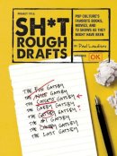 Paul Laudiero - Sh*t Rough Drafts: Pop Culture's Favorite Books, Movies, and TV Shows as They Might Have Been - 9781452131306 - V9781452131306