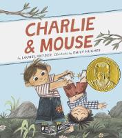 Laurel Snyder - Charlie & Mouse - 9781452131535 - V9781452131535