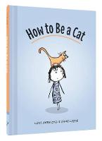 Swerling, Lisa, Lazar, Ralph - How to Be a Cat - 9781452138923 - V9781452138923