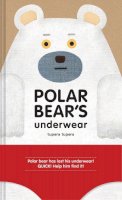 Tupera Tupera - Polar Bear's Underwear - 9781452141992 - V9781452141992