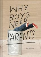 Alex Beckerman - Why Boys Need Parents - 9781452147345 - V9781452147345