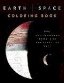 Chronicle Books - Earth and Space Coloring Book: Featuring Photographs from the Archives of NASA - 9781452160641 - V9781452160641