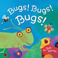 Bob Barner - Bugs! Bugs! Bugs! - 9781452161372 - V9781452161372