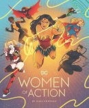 Shea Fontana - DC: Women of Action - 9781452173948 - 9781452173948