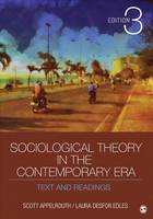 Scott Appelrouth - Sociological Theory in the Contemporary Era: Text and Readings - 9781452203607 - V9781452203607