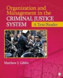 Matthew J. Giblin - Organization and Management in the Criminal Justice System - 9781452219929 - V9781452219929