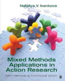 Nataliya Ivankova - Mixed Methods Applications in Action Research: From Methods to Community Action - 9781452220031 - V9781452220031