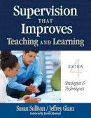 Susan S. Sullivan - Supervision That Improves Teaching and Learning: Strategies and Techniques - 9781452255460 - V9781452255460
