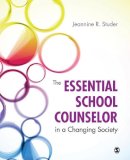 Jeannine Studer - The Essential School Counselor in a Changing Society - 9781452257464 - V9781452257464