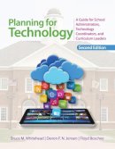 Whitehead, Bruce M.; Jensen, Devon; Boschee, Floyd A. - Planning for Technology - 9781452268262 - V9781452268262