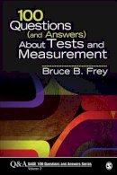 Bruce B. Frey - 100 Questions (and Answers) About Tests and Measurement - 9781452283395 - V9781452283395