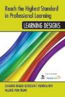 Eleanor Drago-Severson (Ed.) - Reach the Highest Standard in Professional Learning: Learning Designs - 9781452292014 - V9781452292014